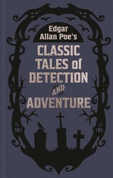Edgar Allan Poe's Classic Tales of Detection & Adventure