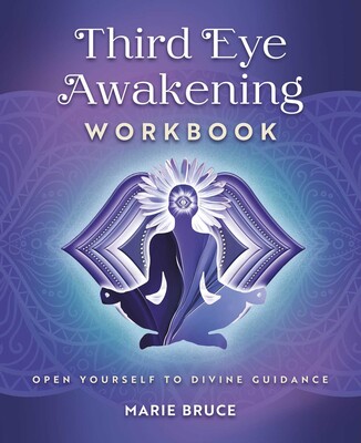 Third Eye Awakening Workbook Third Eye Awakening Workbook