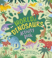 World of Dinosaurs Activity Book World of Dinosaurs Activity Book