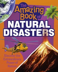 The Amazing Book of Natural Disasters The Amazing Book of Natural Disasters