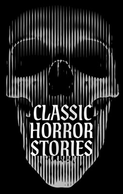 Classic Horror Stories Classic Horror Stories