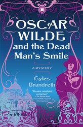 Oscar Wilde and the Dead Man's Smile Oscar Wilde and the Dead Man's Smile