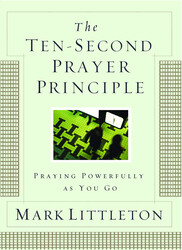 The Ten-Second Prayer Principle The Ten-Second Prayer Principle