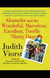 Alexander and the Wonderful, Marvelous, Excellent, Terrific Ninety Days Alexander and the Wonderful, Marvelous, Excellent, Terrific Ninety Days
