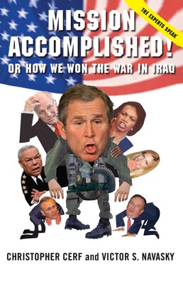 Mission Accomplished! Or How We Won the War in Iraq Mission Accomplished! Or How We Won the War in Iraq
