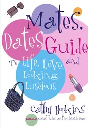 The Mates, Dates Guide to Life, Love, and Looking Luscious The Mates, Dates Guide to Life, Love, and Looking Luscious