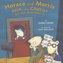 Horace and Morris Join the Chorus (but what about Dolores?) Horace and Morris Join the Chorus (but what about Dolores?)