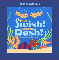 Fish, Swish! Splash, Dash! Fish, Swish! Splash, Dash!