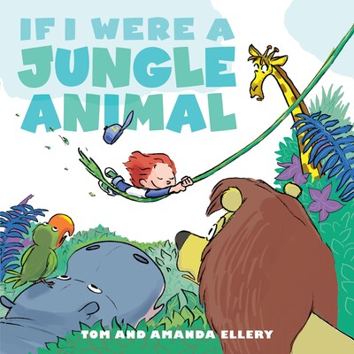 If I Were a Jungle Animal If I Were a Jungle Animal
