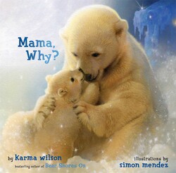 Mama, Why? Mama, Why?