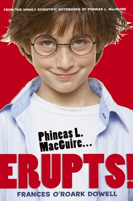Phineas L. MacGuire . . . Erupts! Phineas L. MacGuire . . . Erupts!