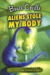 Aliens Stole My Body Aliens Stole My Body