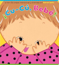 ¡Cu-Cú, Bebé! (Peek-a-Baby) ¡Cu-Cú, Bebé! (Peek-a-Baby)