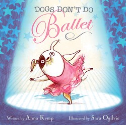 Dogs Don't Do Ballet Dogs Don't Do Ballet