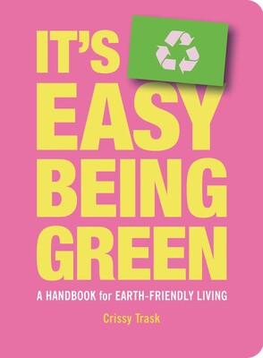 It's Easy Being Green It's Easy Being Green