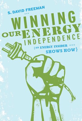 Winning Our Energy Independence Winning Our Energy Independence