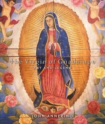 Virgin of Guadalupe, The Virgin of Guadalupe, The
