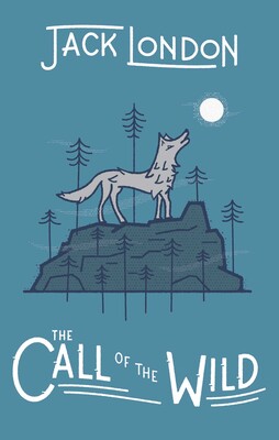 The Call of the Wild The Call of the Wild