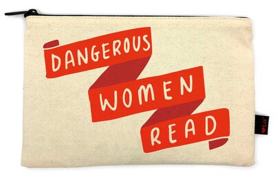 Dangerous Women Read Pencil Pouch Dangerous Women Read Pencil Pouch