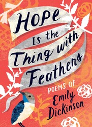 Hope Is the Thing with Feathers Hope Is the Thing with Feathers