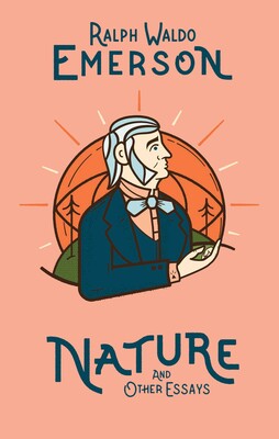 Nature and Other Essays Nature and Other Essays