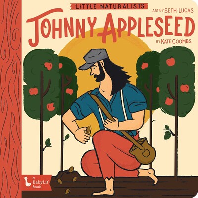 Little Naturalists: Johnny Appleseed Little Naturalists: Johnny Appleseed