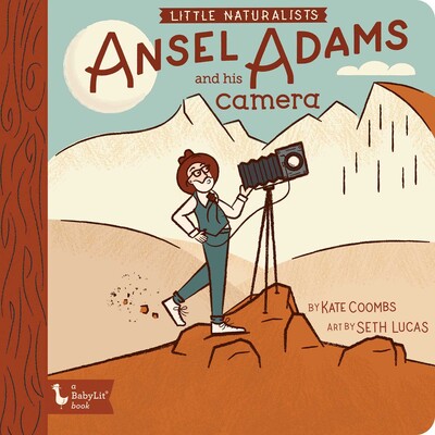 Little Naturalists: Ansel Adams and His Camera Little Naturalists: Ansel Adams and His Camera
