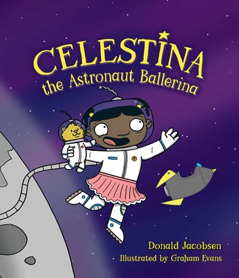 Celestina the Astronaut Ballerina Celestina the Astronaut Ballerina