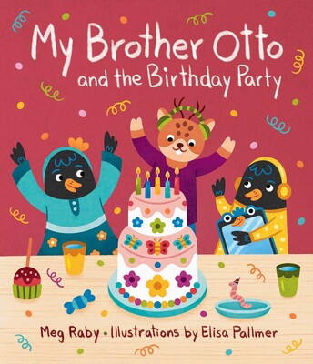 My Brother Otto and the Birthday Party My Brother Otto and the Birthday Party