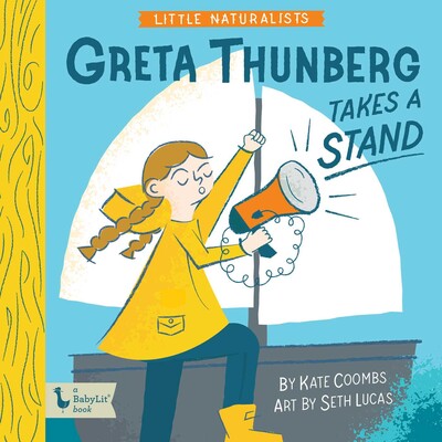 Little Naturalists: Greta Thunberg Takes a Stand Little Naturalists: Greta Thunberg Takes a Stand