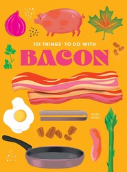 101 Things to Do With Bacon, new edition
