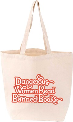Dangerous Women Read Banned Books Tote Dangerous Women Read Banned Books Tote
