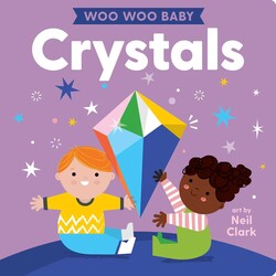 Woo Woo Baby: Crystals Woo Woo Baby: Crystals