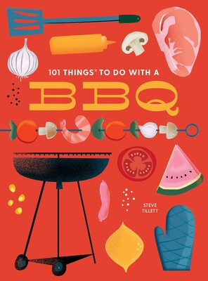 101 Things to Do With a BBQ, new edition 101 Things to Do With a BBQ, new edition
