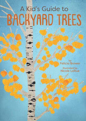 Kid's Guide to Backyard Trees