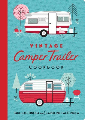 Vintage Camper Trailer Cookbook Vintage Camper Trailer Cookbook