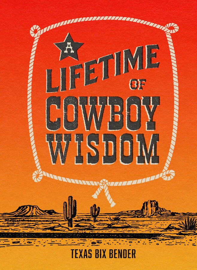 Lifetime of Cowboy Wisdom