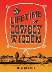 A Lifetime of Cowboy Wisdom