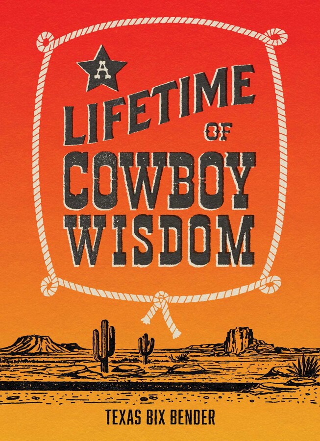Lifetime of Cowboy Wisdom