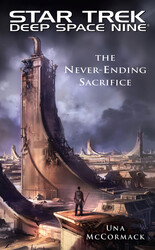 Star Trek: Deep Space Nine: The Never Ending Sacrifice Star Trek: Deep Space Nine: The Never Ending Sacrifice