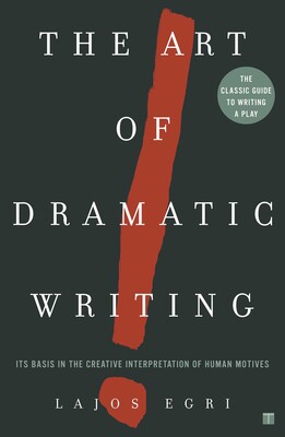 The Art of Dramatic Writing The Art of Dramatic Writing
