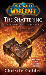 World of Warcraft: The Shattering World of Warcraft: The Shattering