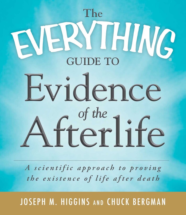 Everything Guide to Evidence of the Afterlife