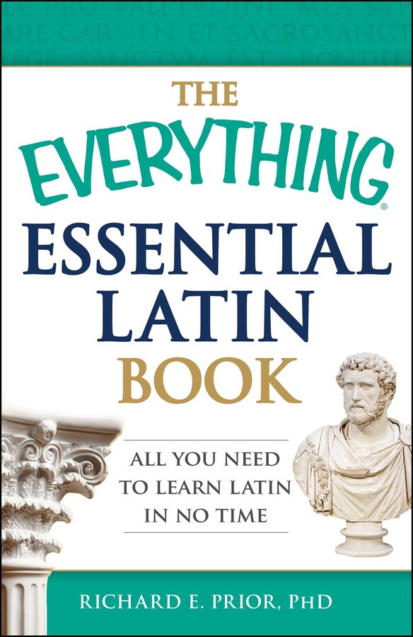 The Everything Essential Latin Book Book by Richard E Prior
