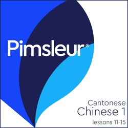 Pimsleur Chinese (Cantonese) Level 1 Lessons 11-15 MP3 Pimsleur Chinese (Cantonese) Level 1 Lessons 11-15 MP3