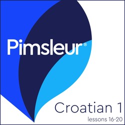 Pimsleur Croatian Level 1 Lessons 16-20 MP3 Pimsleur Croatian Level 1 Lessons 16-20 MP3