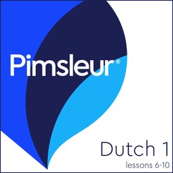 Pimsleur Dutch Level 1 Lessons 6-10 Pimsleur Dutch Level 1 Lessons 6-10