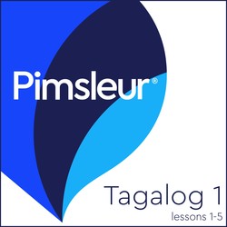 Pimsleur Tagalog Level 1 Lessons 1-5 Pimsleur Tagalog Level 1 Lessons 1-5