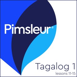 Pimsleur Tagalog Level 1 Lessons 11-15 MP3 Pimsleur Tagalog Level 1 Lessons 11-15 MP3