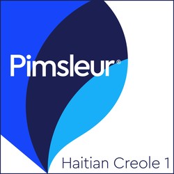 Pimsleur Haitian Creole Level 1 Pimsleur Haitian Creole Level 1